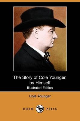 The Story of Cole Younger, by Himself (Illustrated Edition) (Dodo Press) (Paperback)