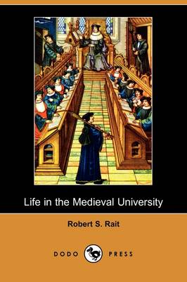 Life in the Medieval University (Dodo Press) (Paperback)