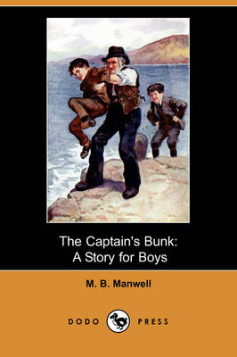 The Captain's Bunk: A Story for Boys (Dodo Press) (Paperback)