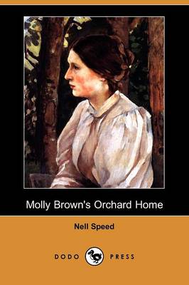 Molly Brown's Orchard Home (Dodo Press) (Paperback)