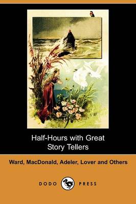 Half-Hours with Great Story Tellers (Dodo Press) (Paperback)
