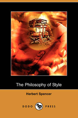 The Philosophy of Style (Dodo Press) (Paperback)