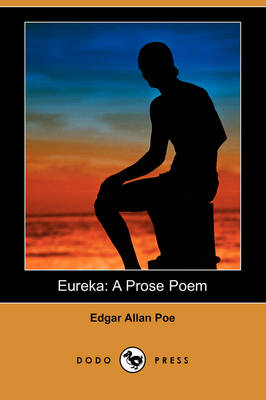 Eureka: A Prose Poem (Dodo Press) (Paperback)