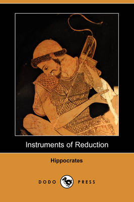 Instruments of Reduction (Dodo Press) (Paperback)