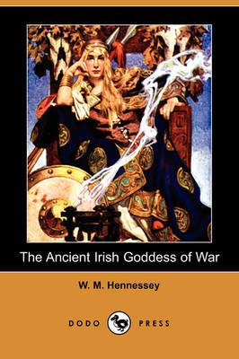 The Ancient Irish Goddess of War (Dodo Press) (Paperback)