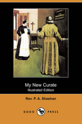 My New Curate (Illustrated Edition) (Dodo Press) (Paperback)