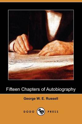 Fifteen Chapters of Autobiography (Dodo Press) (Paperback)