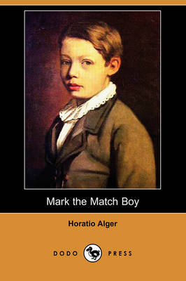 Mark the Match Boy (Dodo Press) (Paperback)