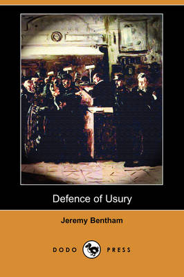Defence of Usury (Dodo Press) (Paperback)
