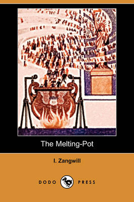 The Melting-Pot (Dodo Press) (Paperback)