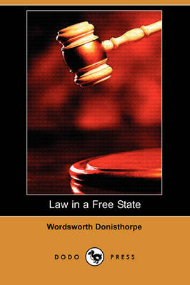 Law in a Free State (Dodo Press) (Paperback)