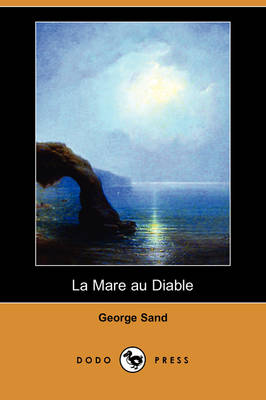 La Mare Au Diable (Dodo Press) (Paperback)