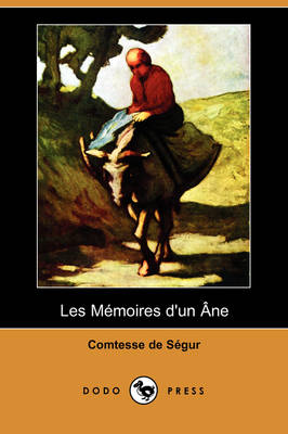Les Memoires D'Un Ne (Dodo Press) (Paperback)