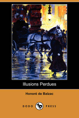 Illusions Perdues (Dodo Press) (Paperback)