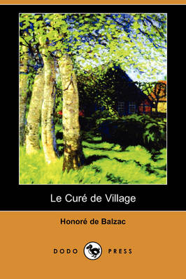 Le Cur de Village (Dodo Press) (Paperback)