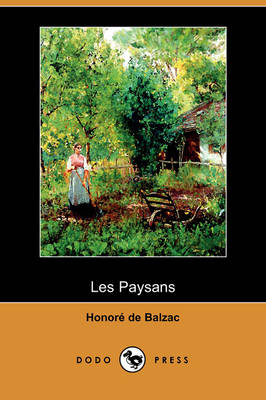 Les Paysans (Dodo Press) (Paperback)