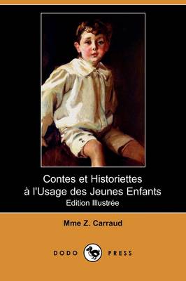 Contes Et Historiettes L'Usage Des Jeunes Enfants (Edition Illustree) (Dodo Press) (Paperback)