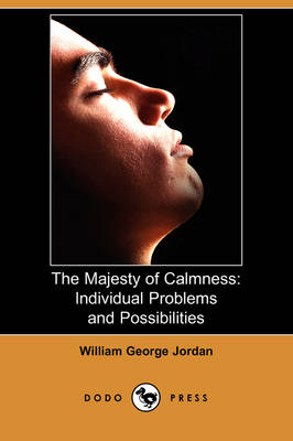 The Majesty of Calmness: Individual Problems and Possibilities (Dodo Press) (Paperback)
