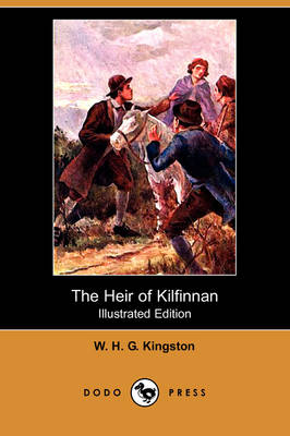 The Heir of Kilfinnan (Illustrated Edition) (Dodo Press) (Paperback)