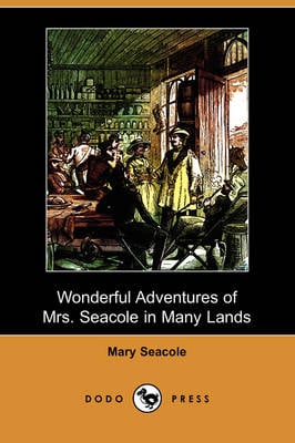 Wonderful Adventures of Mrs. Seacole in Many Lands (Dodo Press) (Paperback)