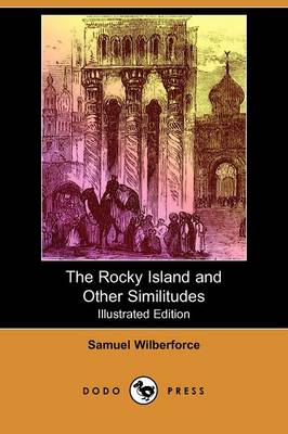 The Rocky Island and Other Similitudes (Illustrated Edition) (Dodo Press) (Paperback)
