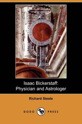 Isaac Bickerstaff: Physician and Astrologer (Dodo Press) (Paperback)