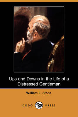 Ups and Downs in the Life of a Distressed Gentleman (Dodo Press) (Paperback)