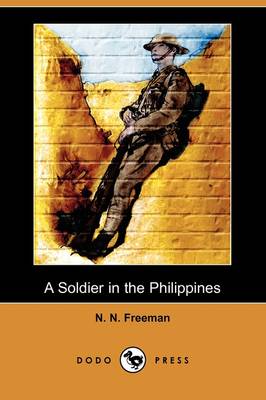 A Soldier in the Philippines (Dodo Press) (Paperback)