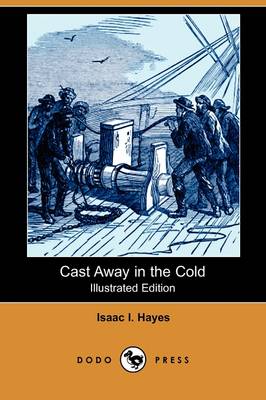 Cast Away in the Cold (Illustrated Edition) (Dodo Press) (Paperback)