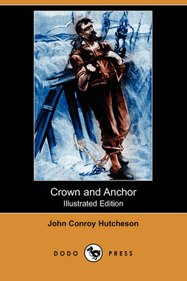 Crown and Anchor (Illustrated Edition) (Dodo Press) (Paperback)