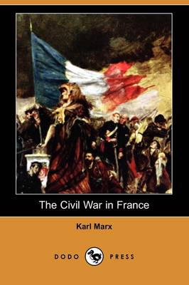 The Civil War in France (Dodo Press) (Paperback)