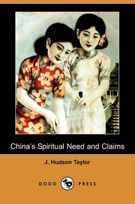 China's Spiritual Need and Claims (Dodo Press) (Paperback)