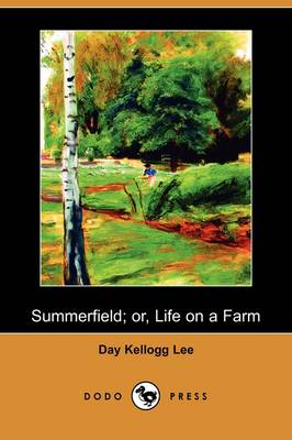 Summerfield; Or, Life on a Farm (Dodo Press) (Paperback)