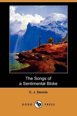 The Songs of a Sentimental Bloke (Dodo Press) (Paperback)