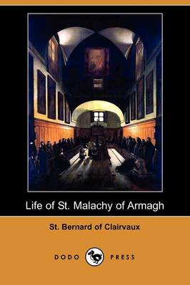 Life of St. Malachy of Armagh (Dodo Press) (Paperback)