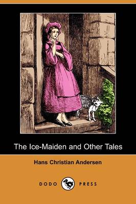 The Ice-Maiden and Other Tales (Dodo Press) (Paperback)