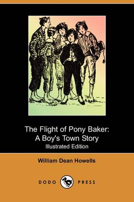 The Flight of Pony Baker: A Boy's Town Story (Illustrated Edition) (Dodo Press) (Paperback)