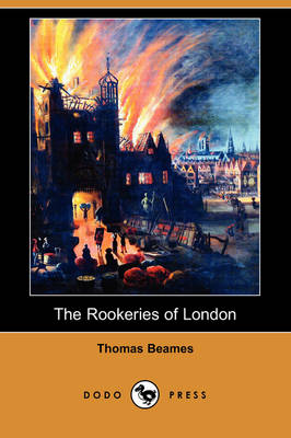The Rookeries of London (Dodo Press) (Paperback)