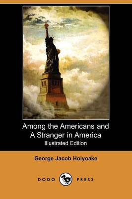 Among the Americans and a Stranger in America (Illustrated Edition) (Dodo Press) (Paperback)