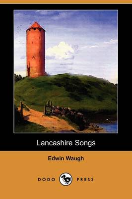 Lancashire Songs (Dodo Press) (Paperback)