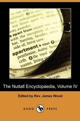 The Nuttall Encyclopaedia, Volume IV: Q-Z (Dodo Press) (Paperback)