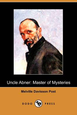 Uncle Abner: Master of Mysteries (Dodo Press) (Paperback)