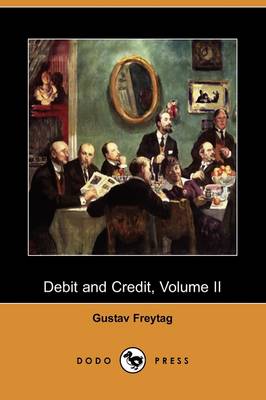 Debit and Credit, Volume II (Dodo Press) (Paperback)