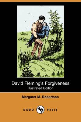 David Fleming's Forgiveness (Illustrated Edition) (Dodo Press) (Paperback)