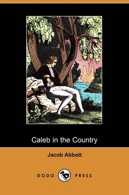 Caleb in the Country (Dodo Press) (Paperback)
