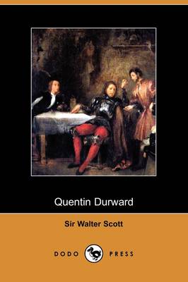 Quentin Durward (Dodo Press) (Paperback)