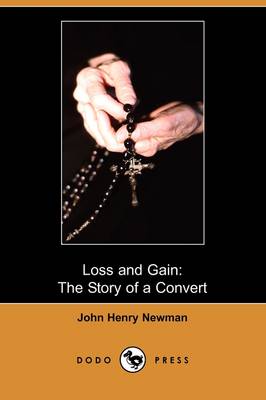 Loss and Gain: The Story of a Convert (Dodo Press) (Paperback)