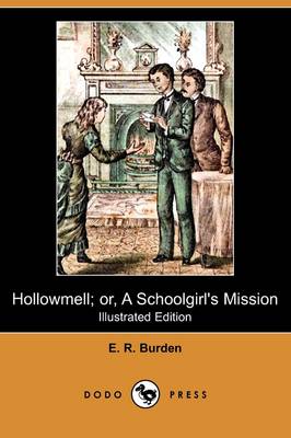 Hollowmell; Or, a Schoolgirl's Mission (Illustrated Edition) (Dodo Press) (Paperback)