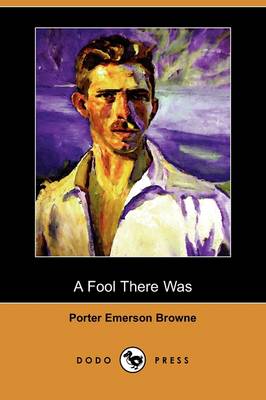 A Fool There Was (Dodo Press) (Paperback)