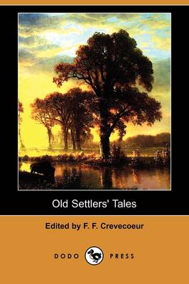 Old Settlers' Tales (Dodo Press) (Paperback)
